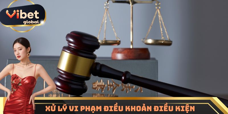 Các bước xử lý vi phạm điều khoản điều kiện