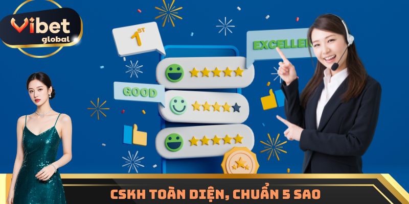 CSKH toàn diện, chuẩn 5 sao