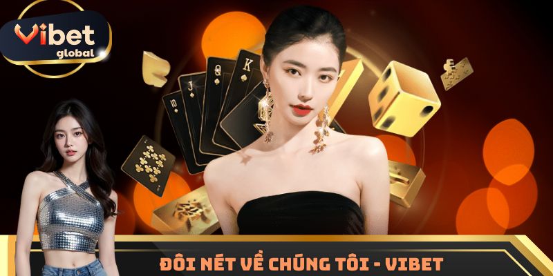 Đôi nét về chúng tôi - Vibet