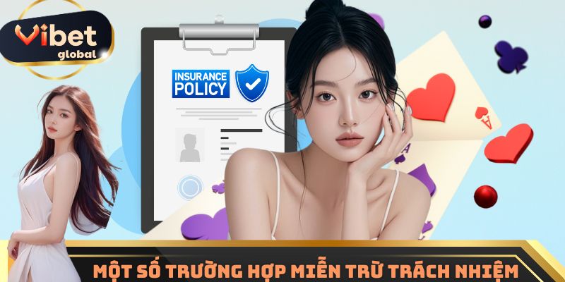 Một số trường hợp miễn trừ trách nhiệm