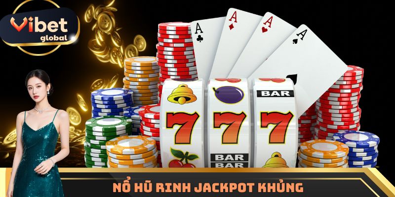Tham gia vòng quay nổ hũ rinh Jackpot khủng