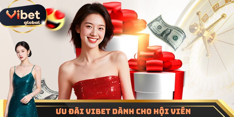 Ưu đãi Vibet dành cho hội viên